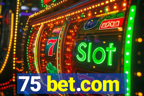 75 bet.com